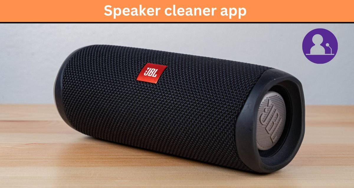 Speaker cleaner app 2024, best speaker cleaner, how to download free for android